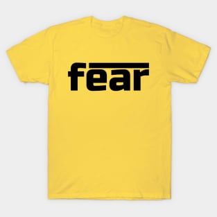 Fear T-Shirt